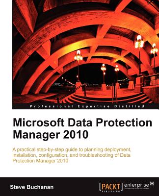 Microsoft Data Protection Manager 2010 - Buchanan, Steve