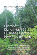 Microsoft Dynamics 365 Business Central / NAV Tips & Tricks: A quick tips & tricks to solve functional requirements for Implementers & Consultants.