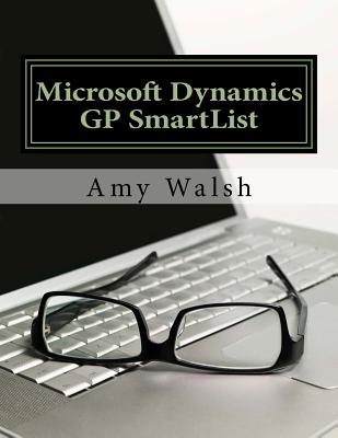 Microsoft Dynamics GP Smartlist - Walsh, Amy