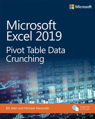 Microsoft Excel 2019 Pivot Table Data Crunching - Jelen, Bill, and Alexander, Michael