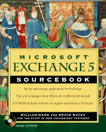 Microsoft? Exchange 5 Sourcebook - Mann, William, F.S, and Backa, Bruce, and The Staff of New Technology Partners