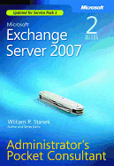 Microsoft Exchange Server 2007 Administrator's Pocket Consultant - Stanek, William R