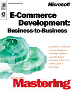 Microsoft Mastering: E-Commerce Development: Business to Business