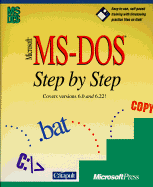 Microsoft MS-DOS Step by Step: Covers Versions 6.0 and 6.2
