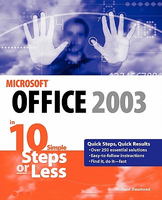 Microsoft Office 2003 in 10 Simple Steps or Less - Desmond, Michael