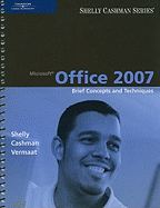 Microsoft Office 2007: Brief Concepts and Techniques