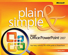 Microsoft Office PowerPoint 2007 Plain & Simple - Muir, Nancy