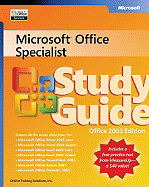 Microsoft Office Specialist Study Guide Office 2003 Edition