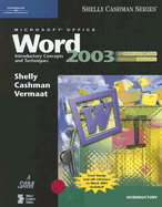 Microsoft Office Word: Introductory Concepts and Techniques - Shelly, Gary B, and Cashman, Thomas J, Dr., and Vermaat, Misty E