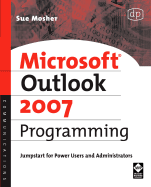 Microsoft Outlook 2007 Programming: Jumpstart for Power Users and Administrators