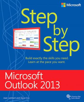 Microsoft Outlook 2013 Step by Step - Lambert, Joan, and Cox, Joyce