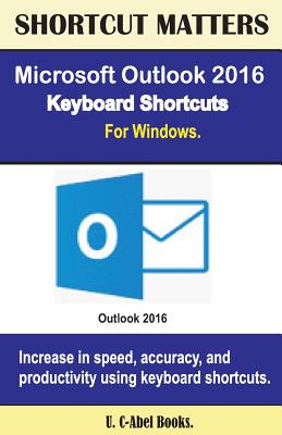 Microsoft Outlook 2016 Keyboard Shortcuts For Windows - Books, U C