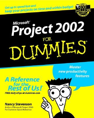 Microsoft. Project 2002 for Dummies. - Stevenson, Nancy