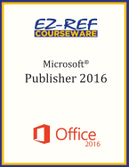 Microsoft Publisher 2016: Overview: Student Manual (Black & White)