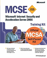 Microsoft (R) Internet Security and Acceleration Server 2000: MCSE Training Kit (Exam 70-227)