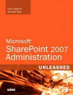 Microsoft Sharepoint 2007 Unleashed - Noel, Michael, and Spence, Colin
