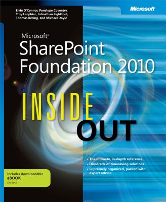 Microsoft Sharepoint Foundation 2010 Inside Out - O'Connor, Errin, and Coventry, Penelope, and Lanphier, Troy