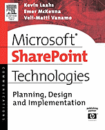 Microsoft Sharepoint Technologies: Planning, Design and Implementation