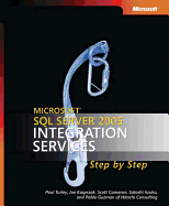 Microsoft SQL Server 2005 Integration Services Step by Step - Turley, Paul, and Kasprzak, Joe, and Cameron, Scott