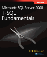 Microsoft SQL Server 2008 T-SQL Fundamentals - Ben-Gan, Itzik