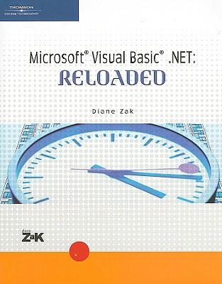 Microsoft Visual Basic .Net: Reloaded - Zak, Diane