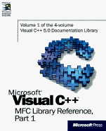Microsoft Visual C++ MFC Library Reference, Part 1 - Microsoft Press, and Microsoft Corporation