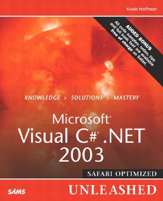 Microsoft Visual C# .Net 2003 Unleashed - Hoffman, Kevin, and Kruger, Lonny