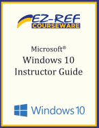 Microsoft Windows 10: Overview: Instructor Guide (B & W)