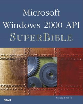 Microsoft Windows 2000 API SuperBible - Simon, Richard J