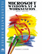 Microsoft Windows NT 4 Workstation - Illustrated Brief Edition - Barron, Ann, and Lyskawa, Chet