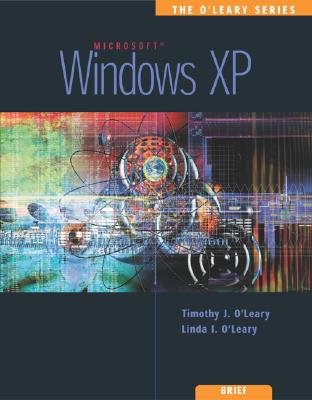 Microsoft Windows XP - O'Leary, Timothy J, Professor, and O'Leary, Linda I