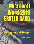 Microsoft Word 2019 - ERSTER BAND, Schulungsbuch mit ?bungen