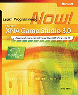 Microsoft XNA Game Studio 3.0: Learn Programming Now!