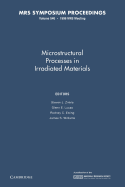 Microstructural Processes in Irradiated Materials: Volume 540