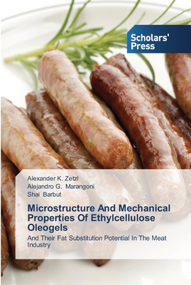 Microstructure And Mechanical Properties Of Ethylcellulose Oleogels - Zetzl, Alexander K, and Marangoni, Alejandro G, and Barbut, Shai