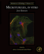 Microtubules, in Vitro - Correia, John J, and Wilson, Leslie, PhD