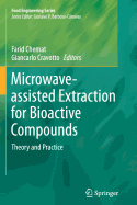 Microwave-Assisted Extraction for Bioactive Compounds: Theory and Practice