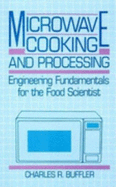 Microwave Cooking and Processing: Engineering Fundamental for the Food Scientist