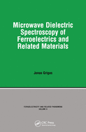 Microwave Dielectric Spectroscopy of Ferroelectrics and Related Materials