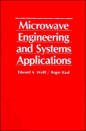 Microwave Engineering and Systems Applications - Wolff, Edward A, and Kaul, Roger