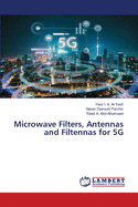 Microwave Filters, Antennas and Filtennas for 5G
