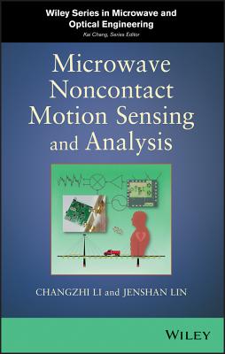 Microwave Noncontact Motion Sensing and Analysis - Li, Changzhi, and Lin, Jenshan