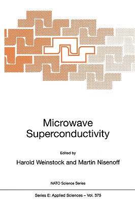 Microwave Superconductivity - Weinstock, H (Editor), and Nisenoff, Martin (Editor)