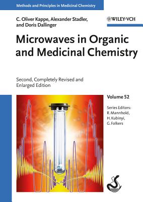 Microwaves in Organic and Medicinal Chemistry - Kappe, C. Oliver, and Stadler, Alexander, and Dallinger, Doris