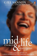 Mid-life energy & happiness : live a longer & better life