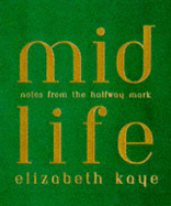 Mid-Life: Notes from the Halfway Mark