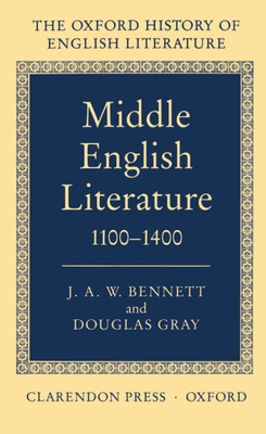 Middle English Literature 1100-1400 - Bennett, J A W, and Gray, Douglas (Editor)