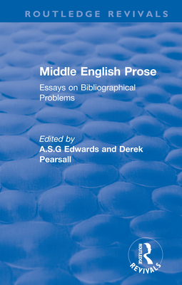 Middle English Prose: Essays on Bibliographical Problems - Edwards, A S G (Editor), and Pearsall, Derek (Editor)