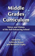 Middle Grades Curriculum: Voices and Visions of the Self-Enhancing School