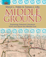 Middle Ground: Exploring Selected Literature from and about the Middle East